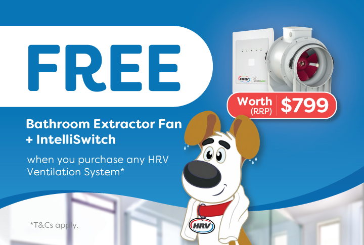 HRV Ventilation with FREE Bathroom Extractor Fan + IntelliSwitch